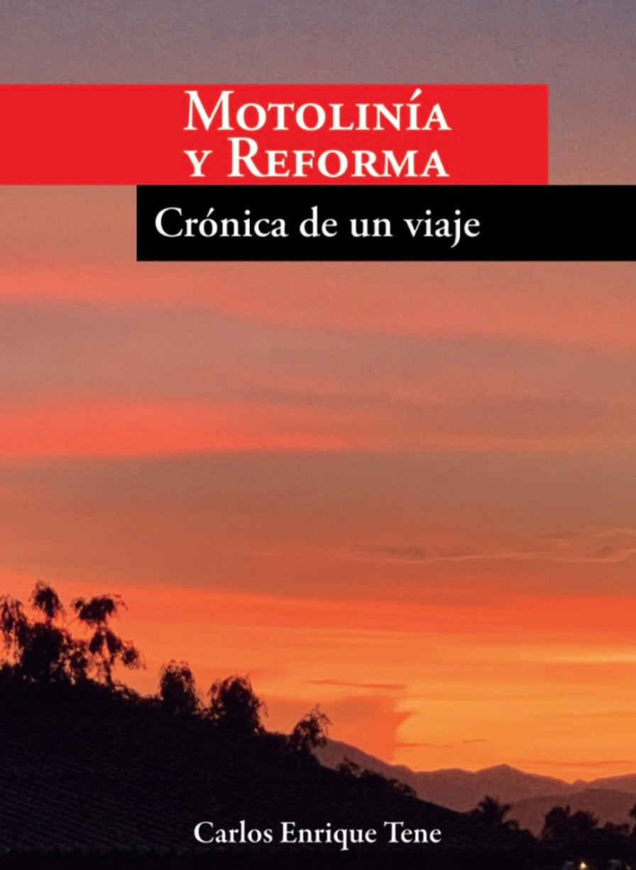 Portada del libro en el que se aprecia el título "Motolinía y Reforma. Crónica de un viaje". En la imagen se aprecia un atardecer con tonos color anaranjado. En el horizonte unos cerros y más cerca una silueta oscura de palmeras y un tejado.
